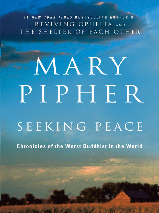 Title details for Seeking Peace by Mary Pipher, PhD - Wait list